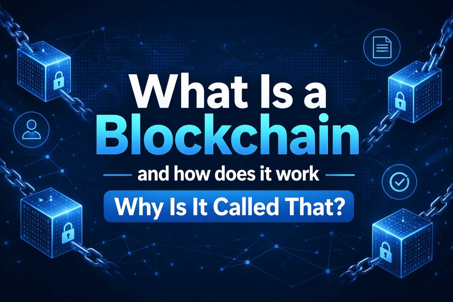 what is a blockchain and how does it work